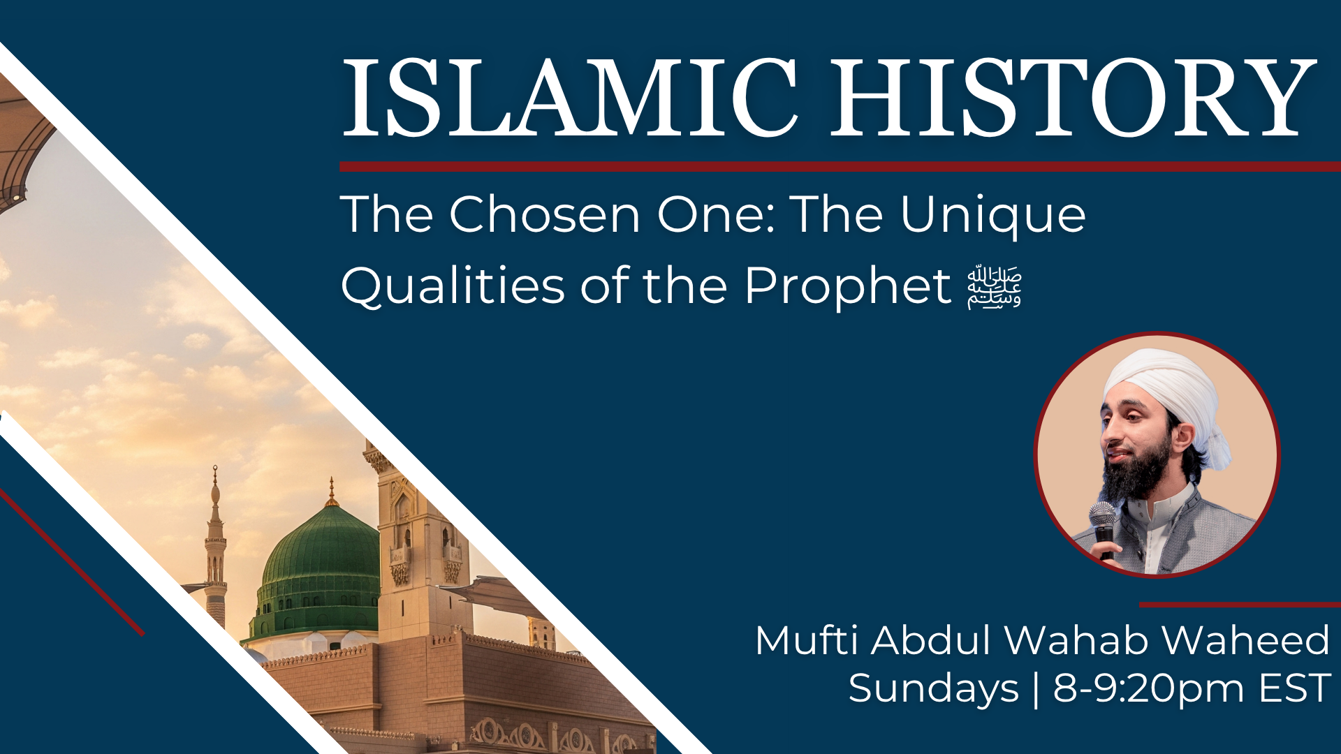The Chosen One: The Unique Qualities of the Prophet ﷺ